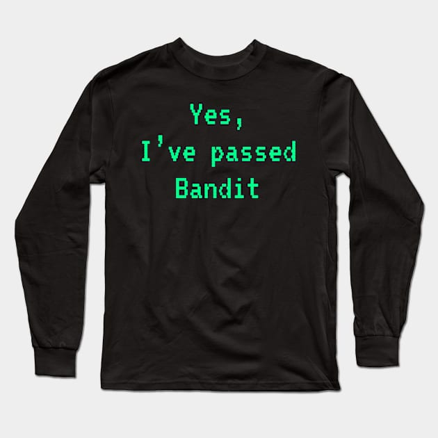 Passed BANDIT (Bright Green): A Cybersecurity Design Long Sleeve T-Shirt by McNerdic